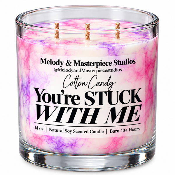 You're Stuck With Me