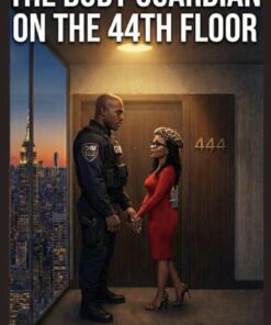 THE BODY GUARDIAN ON THE 44TH FLOOR